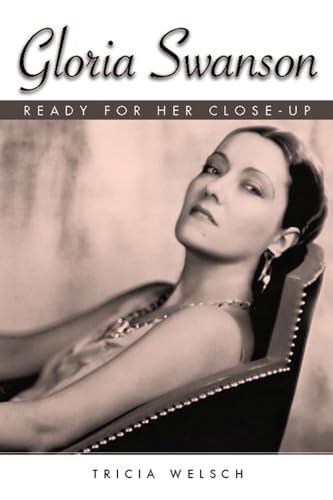 Couverture du livre : Gloria Swanson - Ready for Her Close-Up