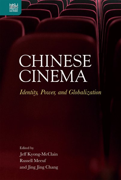 Book cover: Chinese Cinema - Identity, Power, and Globalization