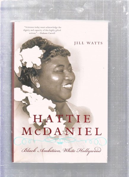 Couverture du livre : Hattie McDaniel - Black Ambition, White Hollywood