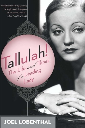 Couverture du livre : Tallulah! - The Life and Times of a Leading Lady