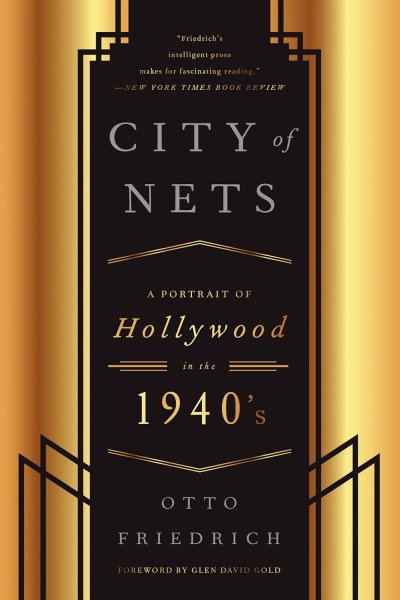 Book cover: CIty of Nets - A Portrait of Hollywood in the 1940's – A Classic Cultural History of the Golden Age and Its Decline