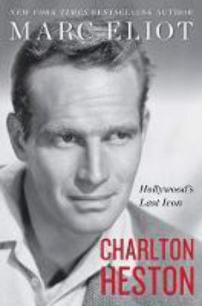 Book cover: Charlton Heston - Hollywood's Last Icon
