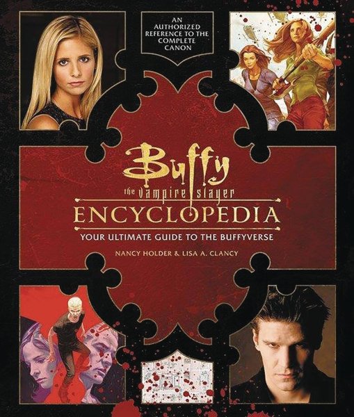 Book cover: Buffy the Vampire Slayer Encyclopedia - The Ultimate Guide to the Buffyverse