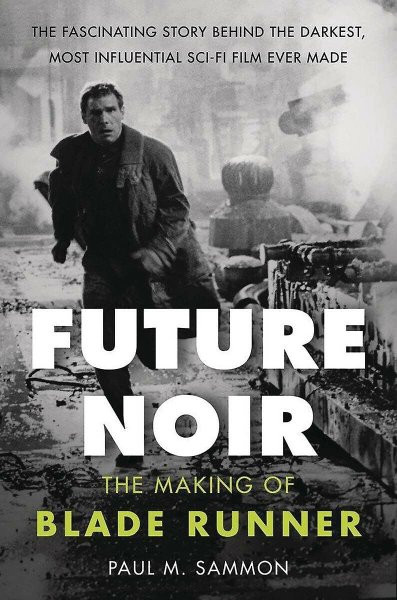 Book cover: Future Noir - The Making of Blade Runner