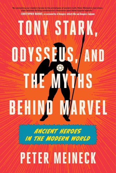 Couverture du livre : Tony Stark, Odysseus, and the Myths Behind Marvel - Ancient Heroes in the Modern World