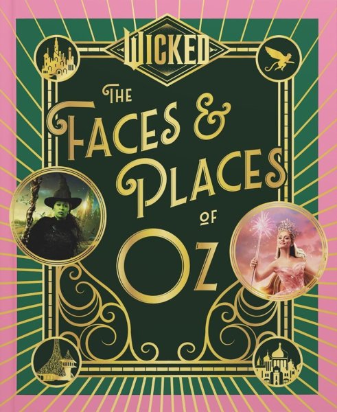 Book cover: Wicked - The Faces & Places of Oz