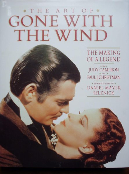 Book cover: The Art of Gone With the Wind - The Making of a Legend