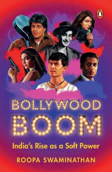 Book cover: Bollywood Boom - India's Rise As a Soft Power