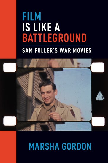 Couverture du livre : Film is Like a Battleground - Sam Fuller's War Movies