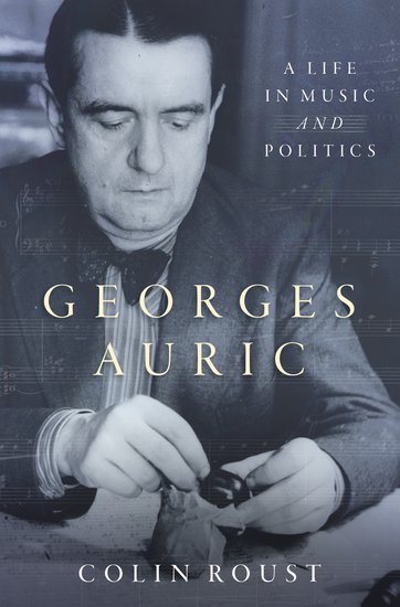 Couverture du livre : Georges Auric - A Life in Music and Politics