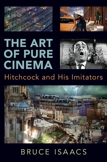 Couverture du livre : The Art of Pure Cinema - Hitchcock and His Imitators