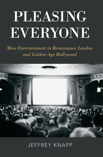 Couverture du livre : Pleasing Everyone - Mass Entertainment in Renaissance London and Golden-Age Hollywood