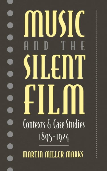 Couverture du livre : Music and the Silent Film - Contexts and Case Studies, 1895-1924