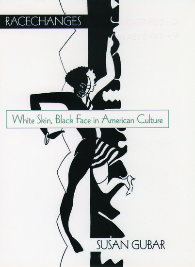 Book cover: Racechanges - White Skin, Black Face in American Culture