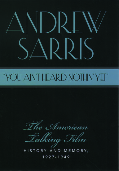 Couverture du livre : You Ain't Heard Nothin' Yet - The American Talking Film, History and Memory, 1927-1949