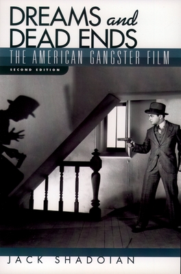 Couverture du livre : Dreams and Dead Ends - The American Gangster Film