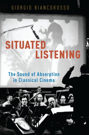 Couverture du livre : Situated Listening - The Sound of Absorption in Classical Cinema