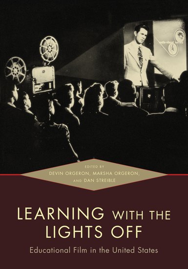 Couverture du livre : Learning with the Lights Off - Educational Film in the United States
