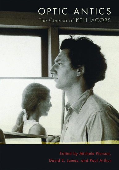 Couverture du livre : Optic Antics - The Cinema of Ken Jacobs