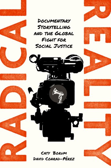 Couverture du livre : Radical Reality - Documentary Storytelling and the Global Fight for Social Justice