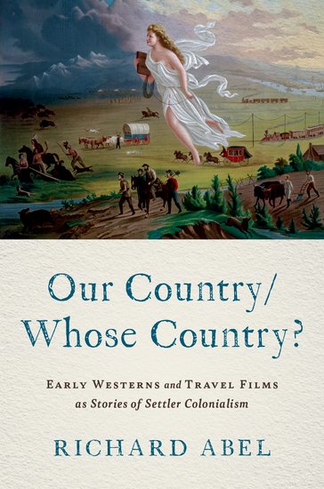 Couverture du livre : Our Country/Whose Country? - Early Westerns and Travel Films as Stories of Settler Colonialism