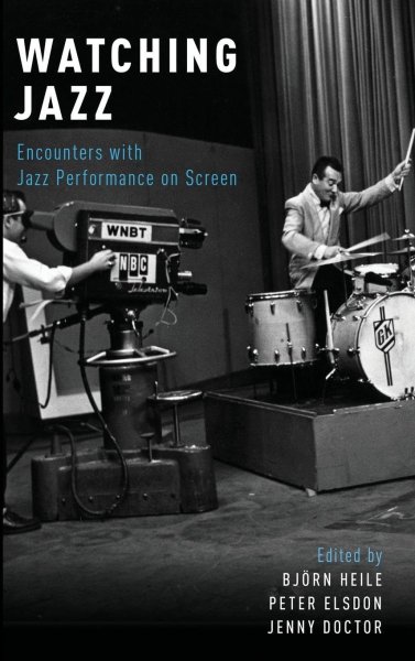 Couverture du livre : Watching Jazz - Encounters with Jazz Performance on Screen