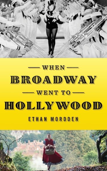 Book cover: When Broadway Went to Hollywood
