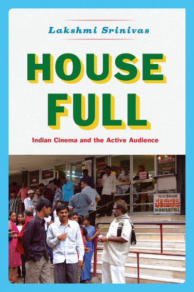 Couverture du livre : House Full - Indian Cinema and the Active Audience