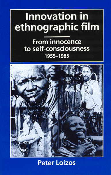 Couverture du livre : Innovation in Ethnographic Film - From Innocence to Self-Consciousness, 1955-1985
