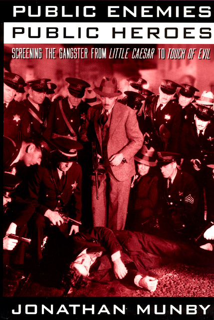 Couverture du livre : Public Enemies, Public Heroes - Screening the Gangster from Little Caesar to Touch of Evil