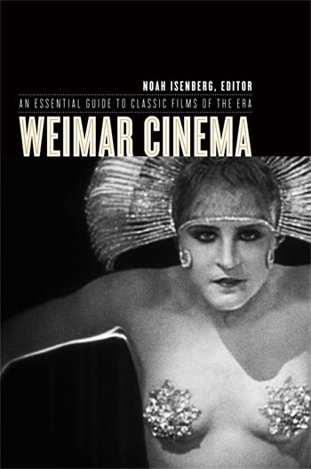 Book cover: Weimar Cinema - An Essential Guide to Classic Films of the Era