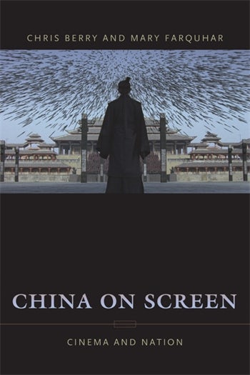 Book cover: China on Screen - Cinema and Nation