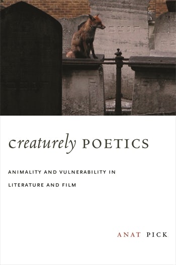 Couverture du livre : Creaturely Poetics - Animality and Vulnerability in Literature and Film