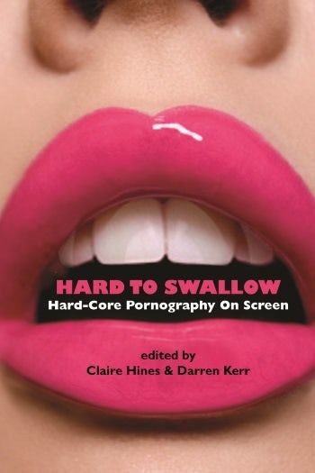Book cover: Hard to Swallow - Hard-Core Pornography on Screen