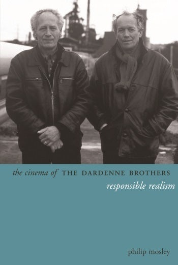 Book cover: The Cinema of the Dardenne Brothers - Responsible Realism