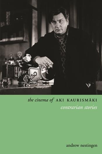 Couverture du livre : The Cinema of Aki Kaurismäki - Contrarian Stories