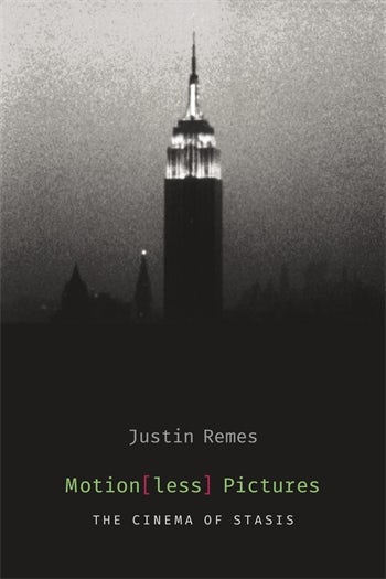 Book cover: Motion(less) Pictures - The Cinema of Stasis