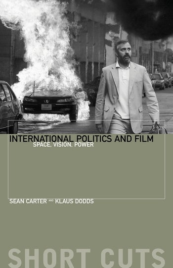 Couverture du livre : International Politics and Film - Space, Vision, Power