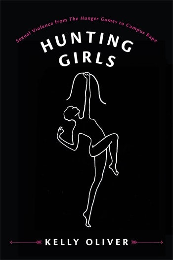 Book cover: Hunting Girls - Sexual Violence from The Hunger Games to Campus Rape