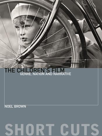Book cover: The Children's Film - Genre, Nation, and Narrative