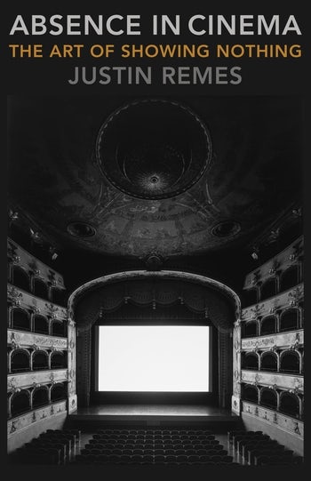 Book cover: Absence in Cinema - The Art of Showing Nothing