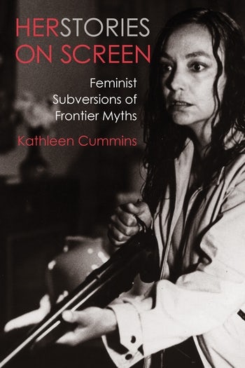 Book cover: Herstories on Screen - Feminist Subversions of Frontier Myths