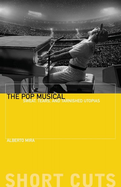 Book cover: The Pop Musical - Sweat, Tears, and Tarnished Utopias