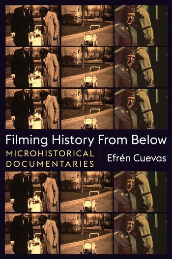 Couverture du livre : Filming History from Below - Microhistorical Documentaries