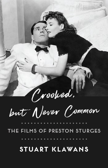 Couverture du livre : Crooked, but Never Common - The Films of Preston Sturges