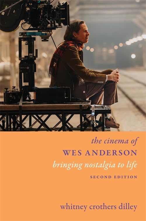 Book cover: The Cinema of Wes Anderson - Bringing Nostalgia to Life