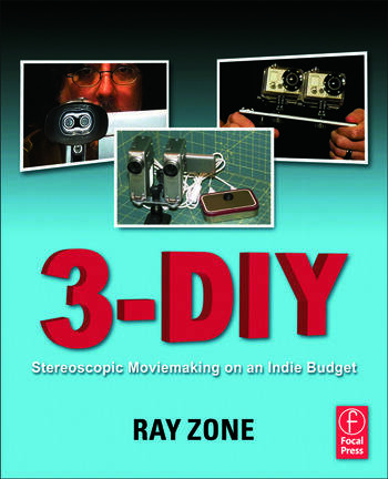 Book cover: 3-DIY - 3D Moviemaking on an Indy Budget