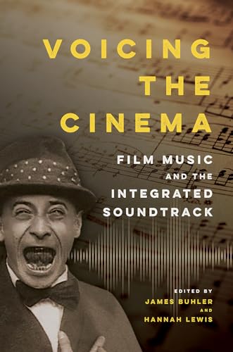 Couverture du livre : Voicing the Cinema - Film Music and the Integrated Soundtrack