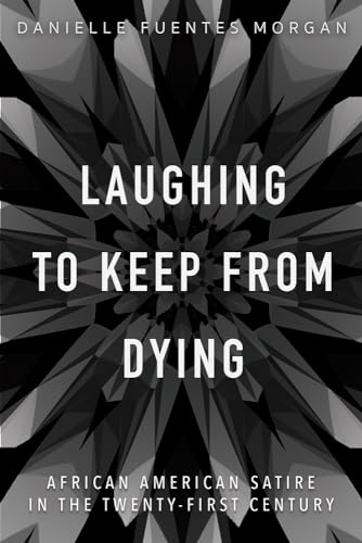 Couverture du livre : Laughing to Keep from Dying - African American Satire in the Twenty-First Century