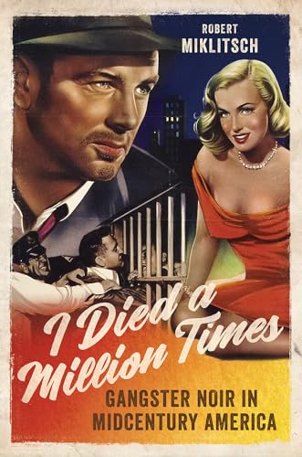 Couverture du livre : I Died a Million Times - Gangster Noir in Midcentury America